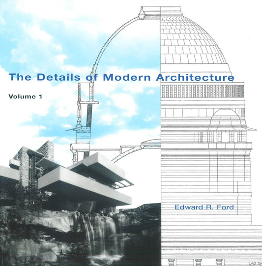 The Details Of Modern Architecture, Volume 1