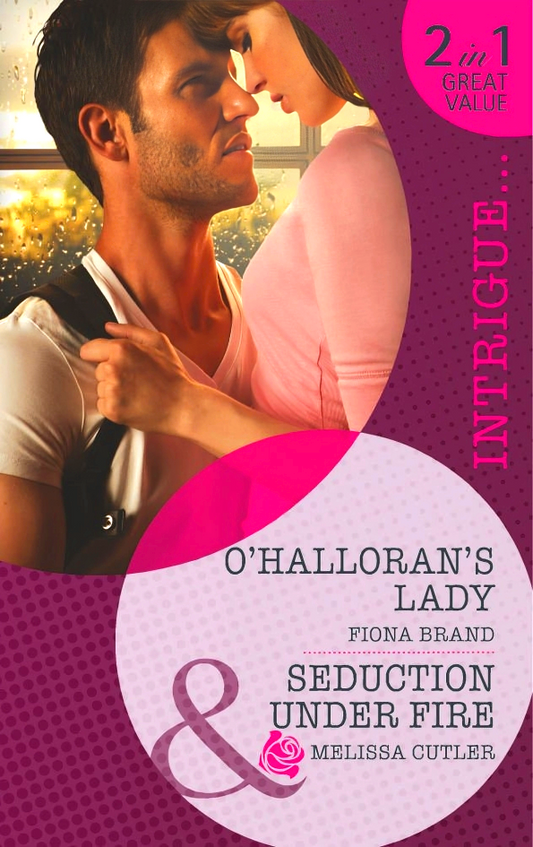 O'halloran's Lady: O'Halloran's Lady / Seduction Under Fire
