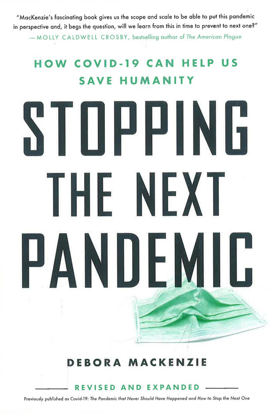 Stopping the Next Pandemic: How Covid-19 Can Help Us Save Humanity