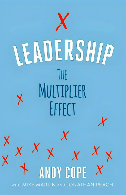 Leadership: The Multiplier Effect