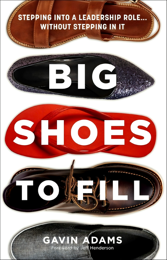 Big Shoes to Fill: Stepping into a Leadership Role...Without Stepping in It