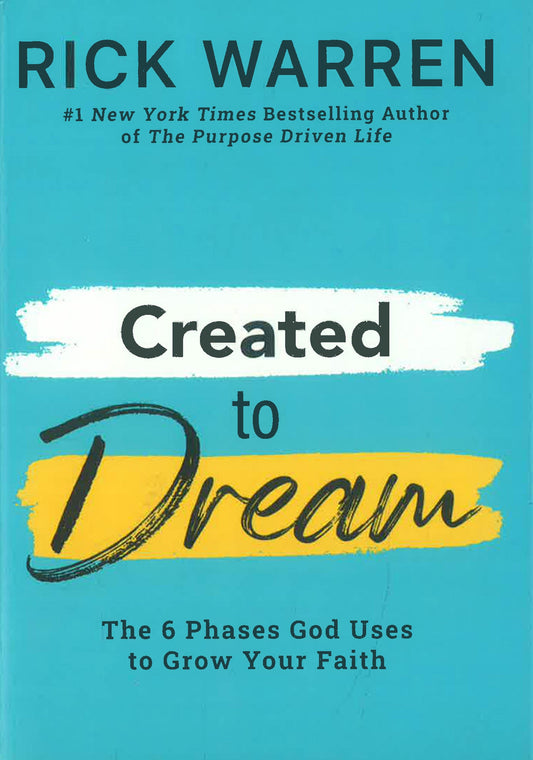 Created To Dream: The 6 Phases God Uses To Grow Your Faith