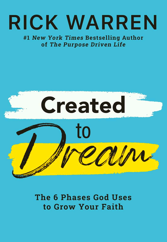 Created To Dream: The 6 Phases God Uses To Grow Your Faith