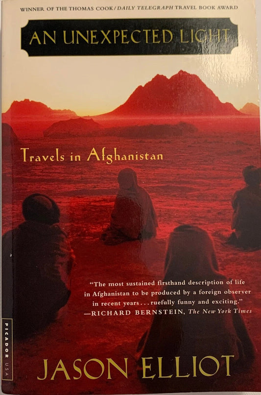 An Unexpected Light: Travels In Afghanistan