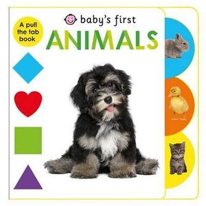 Baby'S First Animals: A Pull The Tab Book
