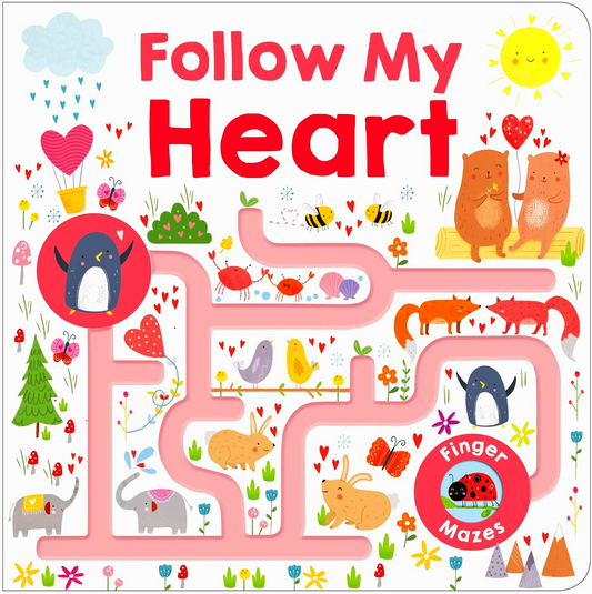 Follow Me Maze Books: Follow My Heart