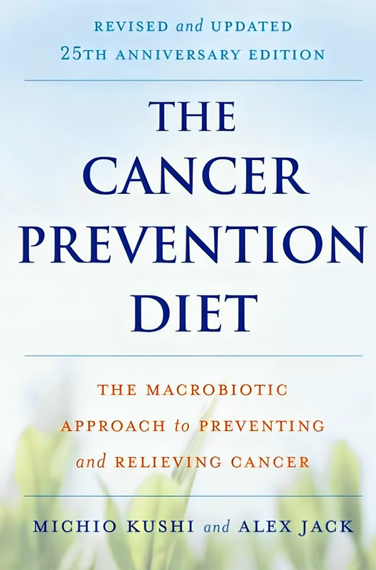The Cancer Prevention Diet: Revised And Updated