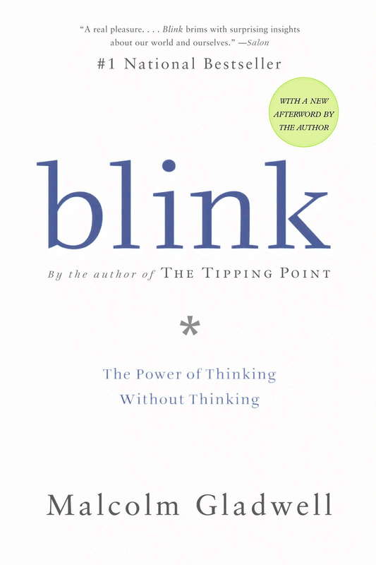 Blink: The Power Of Thinking Without Thinking