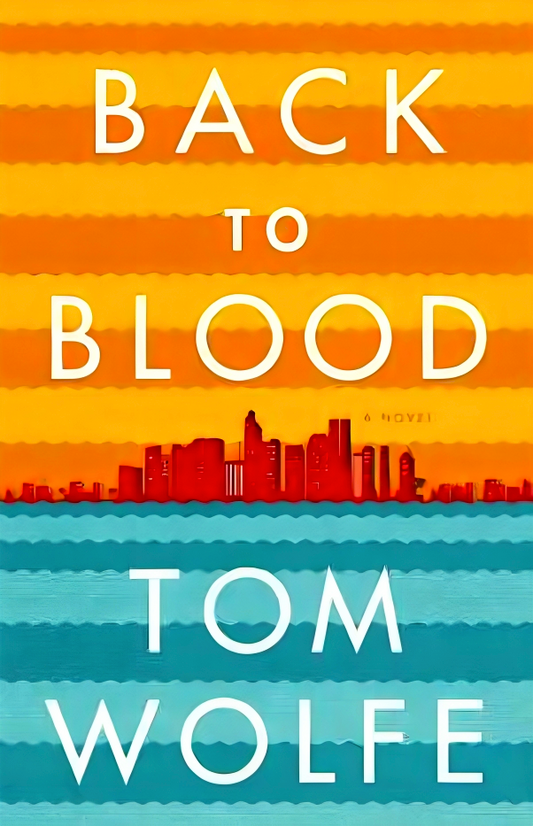 Back To Blood: A Novel