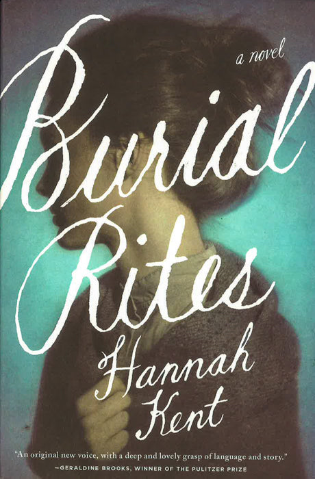 Burial Rites: A Novel