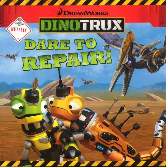 Dinotrux: Dare To Repair!
