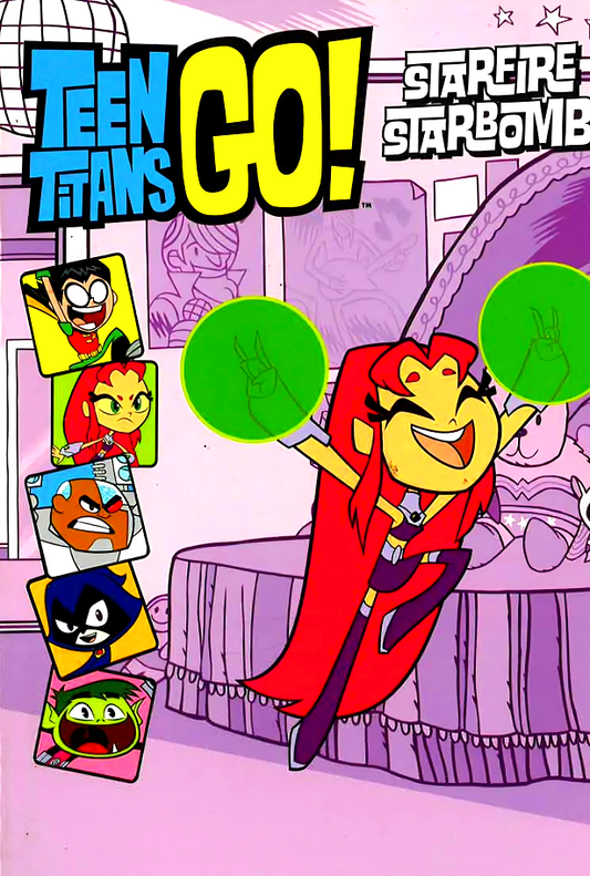 Teen Titans Go: Starfire Starbomb