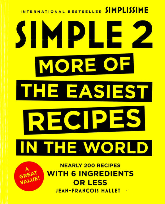 Simple 2: More Of The Easiest Recipes In The World