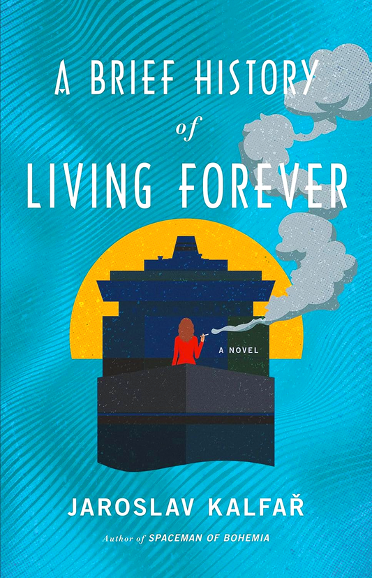 A Brief History Of Living Forever