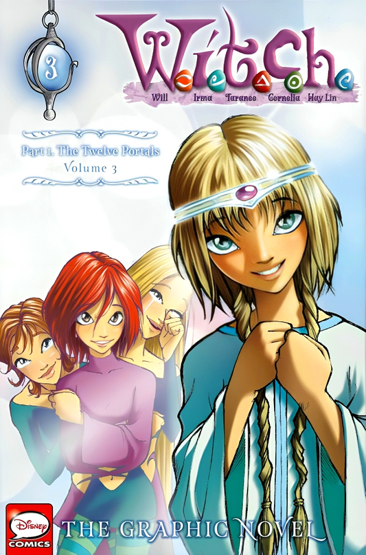 W.I.T.C.H.: The Graphic Novel, Part I. The Twelve Portals, Vol. 3
