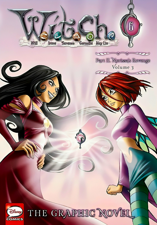 W.I.T.C.H.: The Graphic Novel, Part Ii. Nerissa'S Revenge, Vol. 3