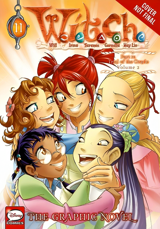 W.I.T.C.H.: Graphic Novel, Part Iv. Trial Of The Oracle, Vol. 2