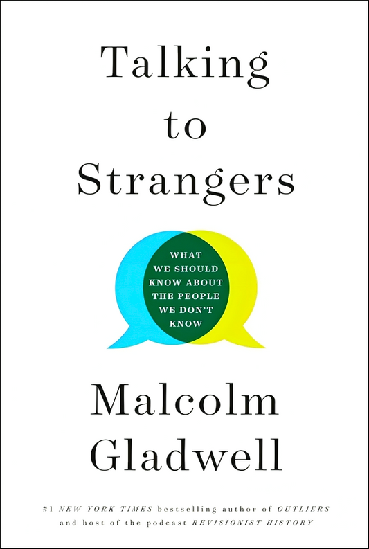 Talking To Strangers: What We Should Know About The People We Don't Know