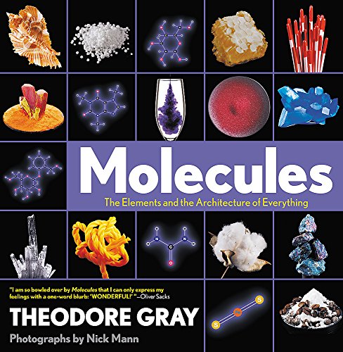 Molecules: The Elements And The Architecture Of Everything