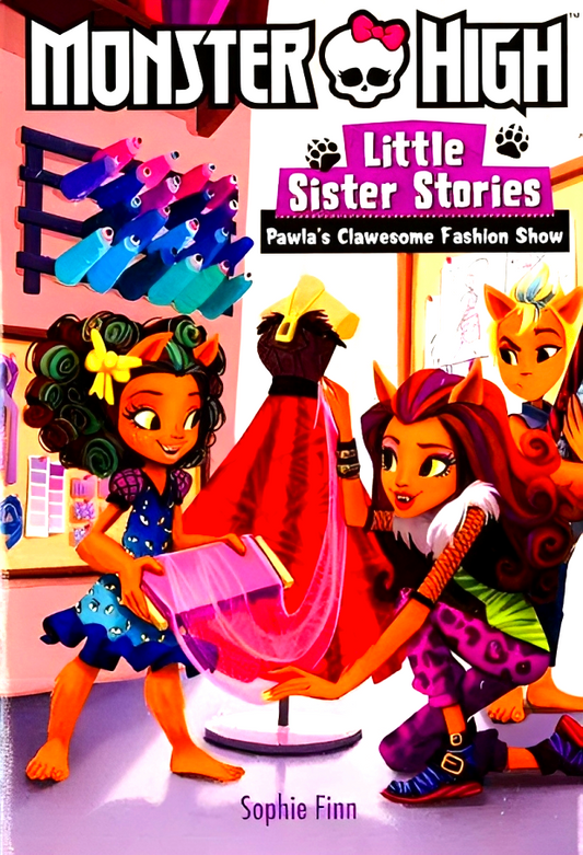 Monster High: Little Sister Stories: Pawla's Clawesome Fashion Show