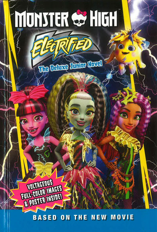 Monster High: Electrified: The Deluxe Junior Novel