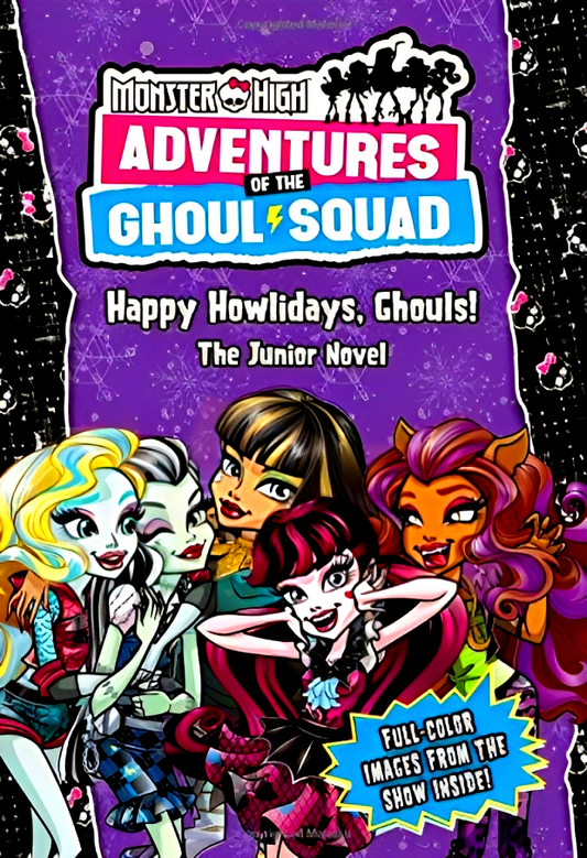 Monster High : Adventures Of The Ghoul Squad - Happy Howlidays, Ghouls!