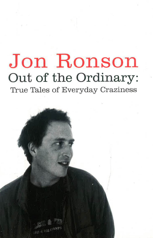 Ronson: Out Of The Ordinary Tales Of Everyday Craziness