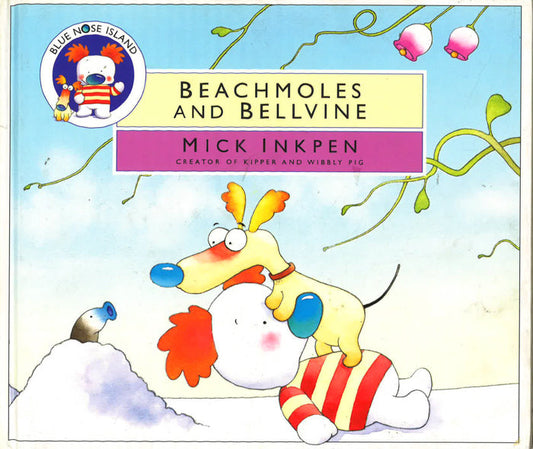 Blue Nose Island: Beachmoles & Bellvine