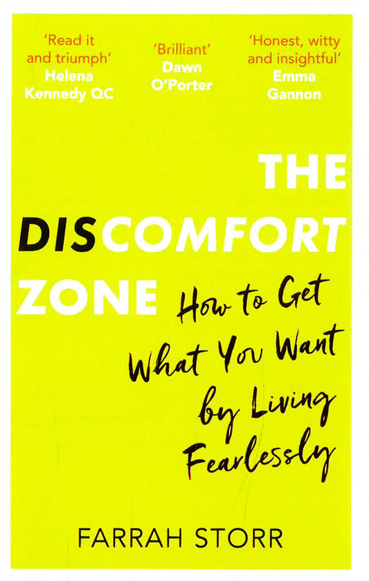 The Discomfort Zone: How To Get What You Want By Living Fearlessly