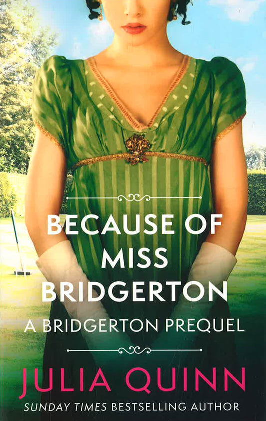 Because Of Miss Bridgerton (A Bridgerton Prequel Book 1)