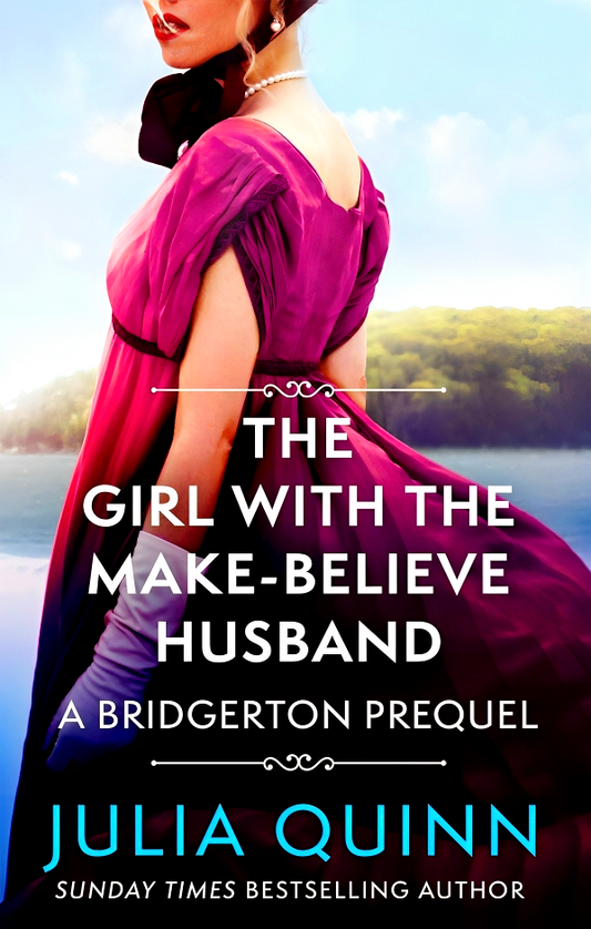 A Bridgerton Prequel - Book 2: The Girl With The Make-Believe Husband