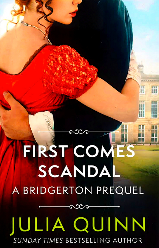 First Comes Scandal (A Bridgerton Prequel Book 4)