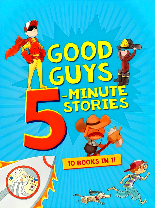 5-Minute Stories Good Guys (10 Books In 1)