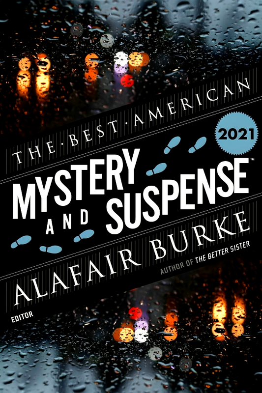 The Best American Mystery And Suspense 2021: A Mystery Collection