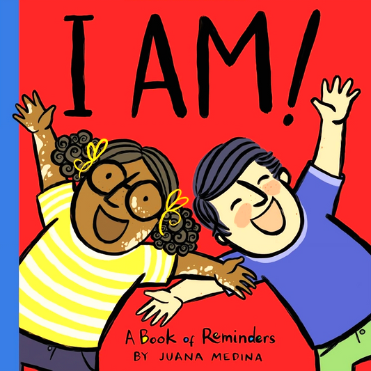 I Am!: A Book Of Reminders (An I Will! Book)