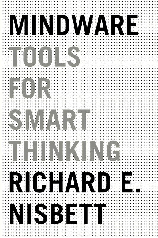 Mindware: Tools For Smart Thinking