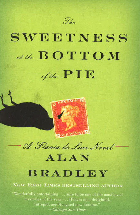 The Sweetness At The Bottom Of The Pie: A Flavia De Luce Mystery