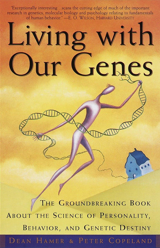 Living With Our Genes: Why They Matter More Than You Think
