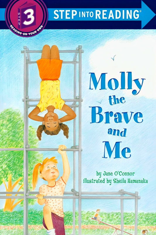 Step Into Reading 3: Molly The Brave And Me
