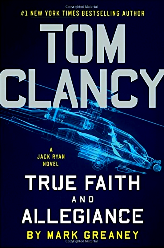 Tom Clancy True Faith And Allegiance (A Jack Ryan Novel)
