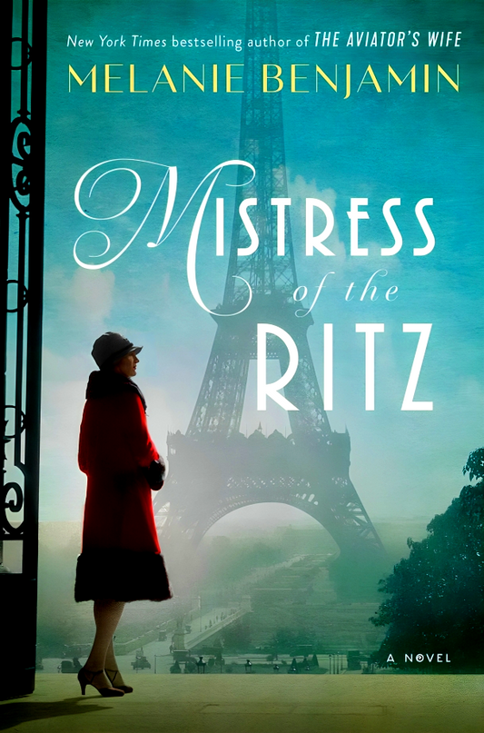Mistress of the Ritz: A Novel