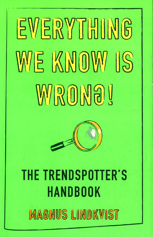 Everything We Know Is Wrong !