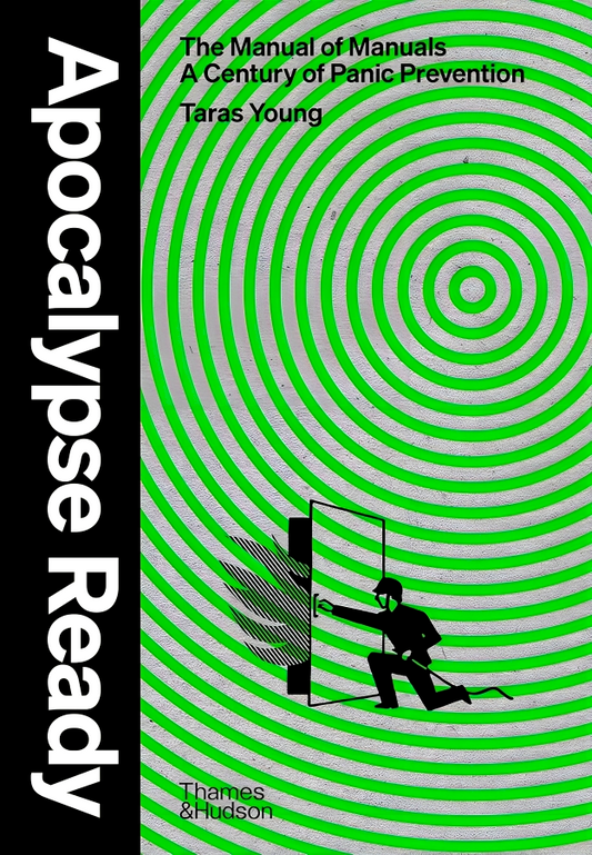 Apocalypse Ready: The manual of manuals; a century of panic prevention