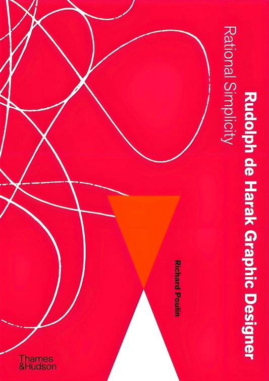 Rudolph De Harak Graphic Designer: Rational Simplicity