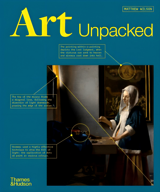 Art Unpacked: 50 Works Of Art: Uncovered, Explored, Explained