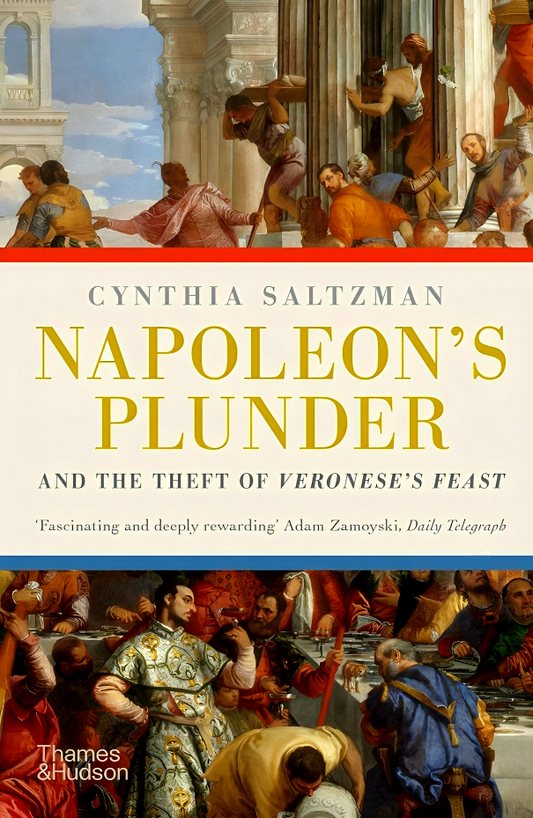 Napoleon's Plunder And The Theft Of Veronese's Feast