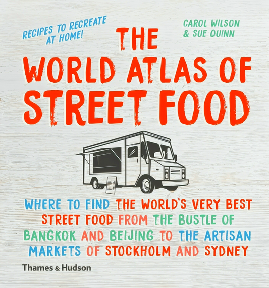 The World Atlas Of Street Food