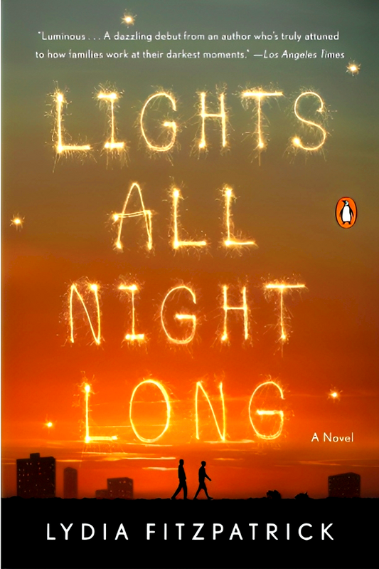 Lights All Night Long: A Novel