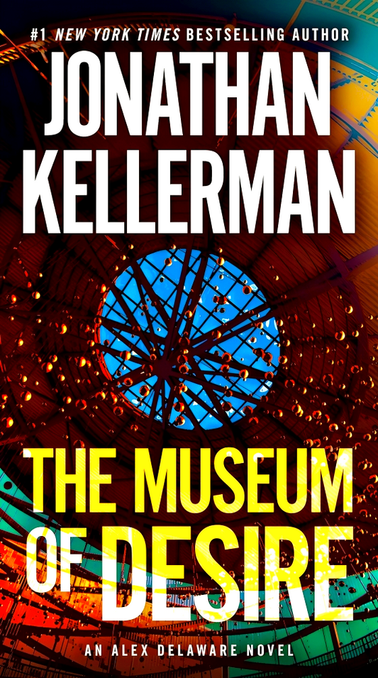 The Museum Of Desire (An Alex Delaware Novel, Book 35)