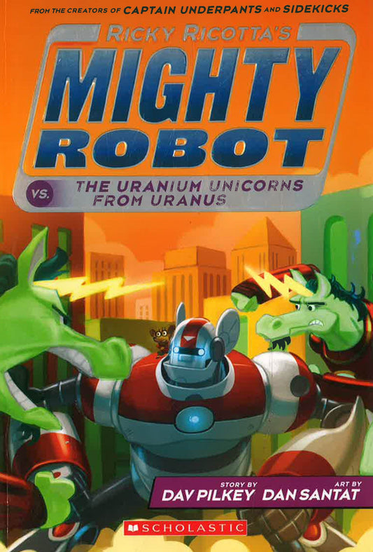 Ricky Ricotta S Mighty Robot Vs. The Uranium Unic